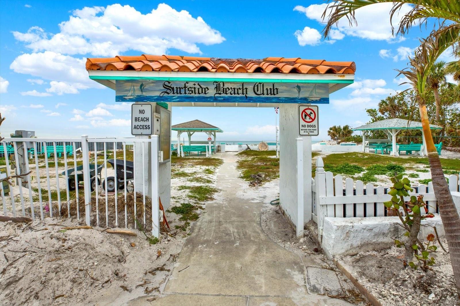 PRIVATE ACCESS TO THE BEACH WITH YOUR SURFSIDE BEACH CLUB MEMBERSHIP $45 ANNUALLY